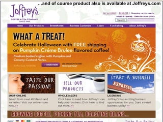 And of course product also is available at Joffreys.com 