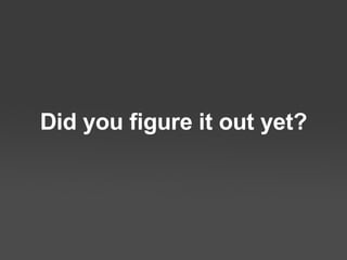 Did you figure it out yet? 
