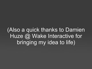 http://www.WakeInteractive.com   
