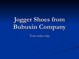 Jogger Shoes from Bubuxin Company Your relax trip 