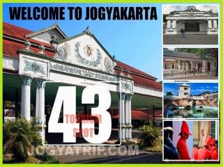 WELCOM TO YOGYAKARTA
43 TOURISM SPOT
 