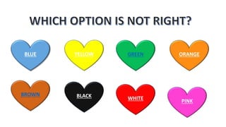 ORANGEGREENYELLOWBLUE
PINKWHITEBLACKBROWN
 