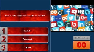 Qual a rede social mais usada no mundo?
TikTok
Facebook
Youtube
 