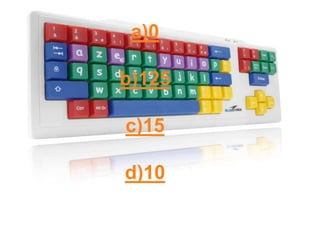 a)0
b)125
c)15
d)10
 