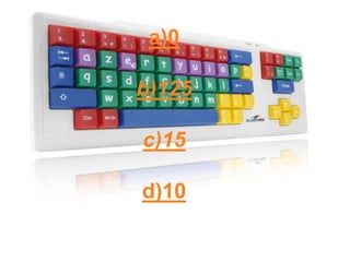 a)0
b)125
c)15
d)10
 