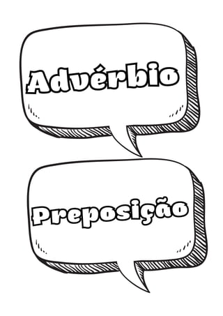 Advérbio
Preposição
 