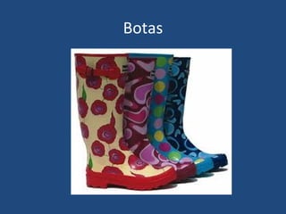 Botas
 