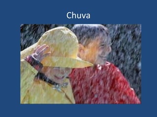 Chuva
 