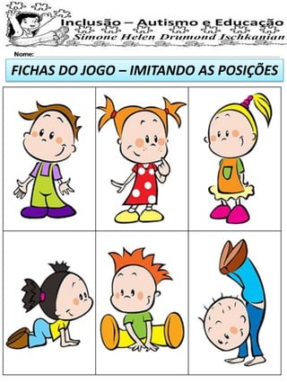 FICHAS DO JOGO – IMITANDO AS POSIÇÕES
 