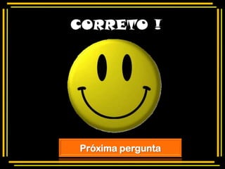 CORRETO !




Próxima pergunta
 