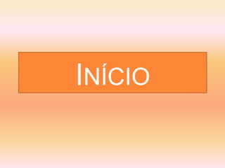 INÍCIO 
 