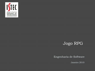 Jogo RPG Engenharia de Software Janeiro 2010 