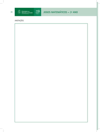 JOGOS MATEMÁTICOS – 3o
ANO30
ANOTAÇÕES
 