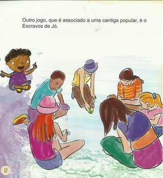 Jogos, brincadeiras e cantigas