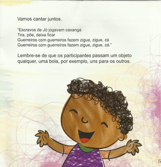 Jogos, brincadeiras e cantigas