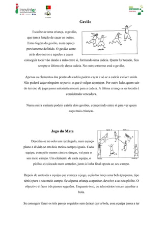 Jogos realizados na creche