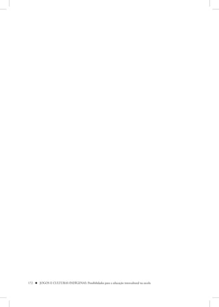 172  JOGOS E CULTURAS INDÍGENAS: Possibilidades para a educação intercultural na escola
 