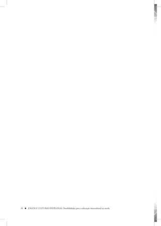 34  JOGOS E CULTURAS INDÍGENAS: Possibilidades para a educação intercultural na escola
 