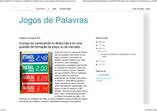 Jogos de Palavras: O preço do combustível no Brasil não é só uma questão de formação de preço ou d... http://georgeusabilidade.blogspot.com.br/2011/05/o-preco-do-combustivel-no-brasil-nao-e_23.html
1 de 10 13/9/2013 18:45
 