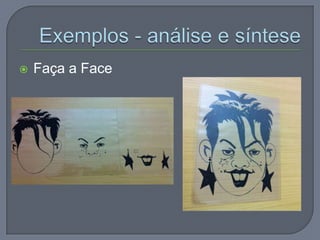  Faça a Face
 