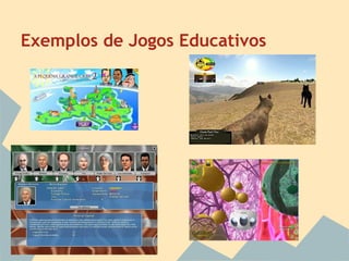 Exemplos de Jogos Educativos

 