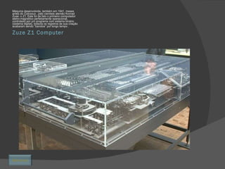 Zuze Z1 Computer Máquina desenvolvida, também em 1941, meses antes do  Colossus  , pelo cientista alemão Konrad Zuse: o  Z1.  Este foi de fato o primeiro computador eletro-magnético perfeitamente operacional, controlado por um programa com sistema binário (sistema digital), todavia os registros de sua criação acabaram sendo “banidos” por longo tempo . Retornar 