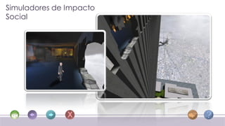Simuladores de Impacto
Social
 
