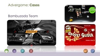 Advergame: Casos


Bambuzada Team
 
