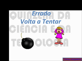 Errado Volta a Tentar  Tenta novamente 