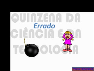 Errado  Tenta novamente 