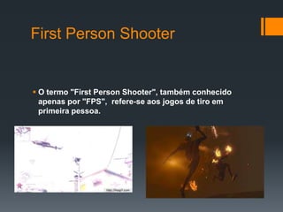 Lista de Jogos de Tiro em Primeira Pessoa / First Person Shooter