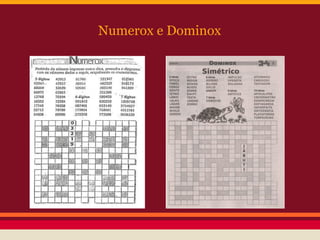 Numerox e Dominox

 