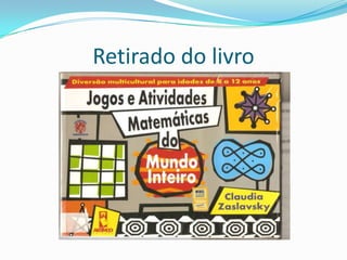 Retirado do livro
 