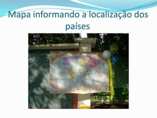 Mapa informando a localização dos
            países
 