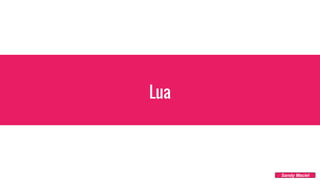 Lua
Sandy Maciel
 