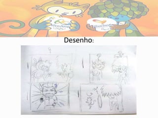 Desenho: