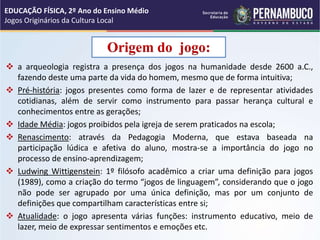 JOGOS ORIGINÁRIOS DA CULTURA LOCAL .pptx