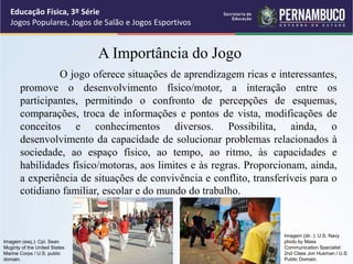 JOGOS POPULARES , JOGOS DE SALÃO E JOGOS ESPORTIVOS.ppt