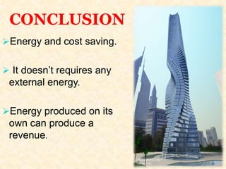 CONCLUSION
Energy and cost saving.
 It doesn’t requires any
external energy.
Energy produced on its
own can produce a
revenue.
30
 