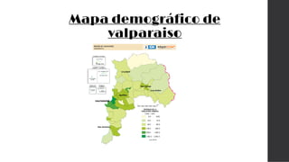 Mapa demográfico de
valparaiso
 