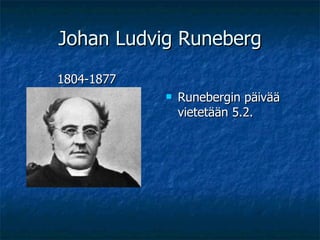 Johan Ludvig Runeberg ,[object Object],[object Object]