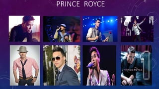 PRINCE ROYCE
 