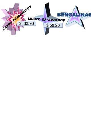 BENGALINASRASOS ESTAMPADOSLIENZO ESTAMPADOS$ 33.90$ 59.20