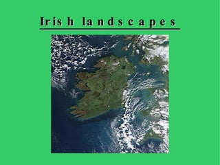 Irish landscapes 
