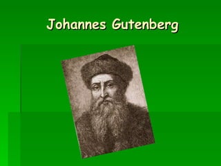 Johannes   Gutenberg 