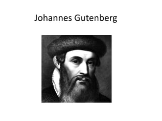 Johannes Gutenberg
 