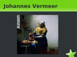 Johannes Vermeer




           
 