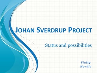 JOHAN SVERDRUP PROJECT
Status and possibilities
 