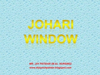 MR. JAY PATIDAR (M.Sc. NURSING)
www.drjayeshpatidar.blogspot.com
 