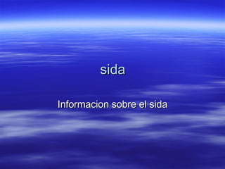 sida Informacion sobre el sida 